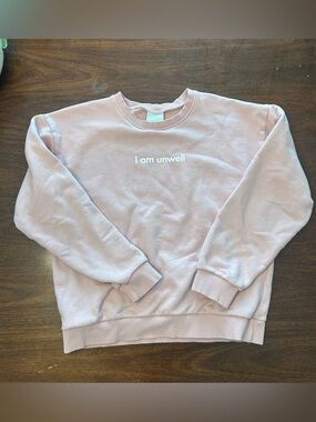 Light Mauve 'I Am Unwell' Crewneck Sweatshirt